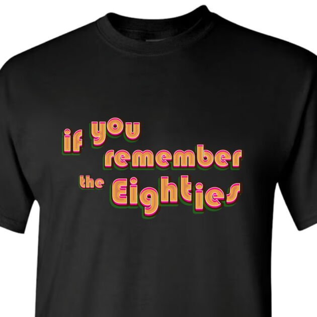 If You Remember The Eighties